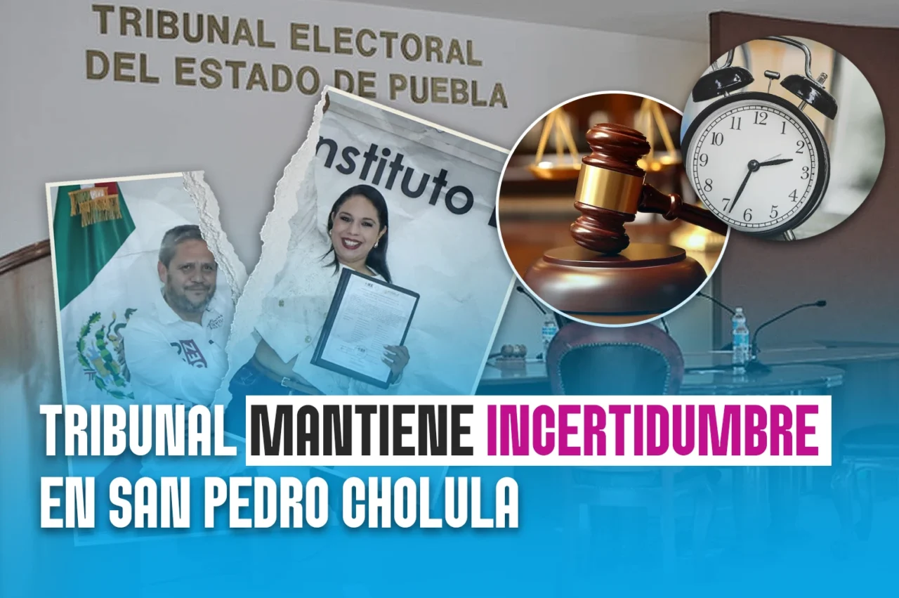 Tribunal mantiene incertidumbre en San Pedro Cholula: Sin resolución final sobre la impugnación electoral